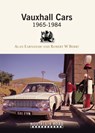 Vauxhall Cars 1965-1984 - Robert W. Berry ; Alan Earnshaw - 9781908347206