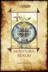 Signatura Rerum, The Signature of All Things; with Three Additional Essays - Jacob Boehme - 9781908388162