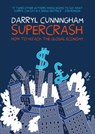 Supercrash - Darryl Cunningham - 9781908434432