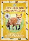 Let's Look for Garden Wildlife - Caz Buckingham ; Andrea Pinnington - 9781908489074
