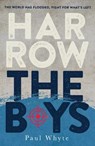 Harrow the Boys - Paul Whyte - 9781908518668