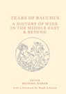 Tears of Bacchus - Michael Karam - 9781908531834