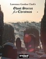 Lawrence Gordon Clark's Ghost Stories For Christmas: Supernatural tales selected by Lawrence Gordon Clark - Lawrence Gordon Clark - 9781908566287