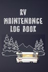 RV Maintenance Log Book - Brian Patterson - 9781908567093