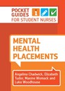 Mental Health Placements - Angelina (University of Salford) Chadwick ; Elizabeth (University of Salford) Tudor ; Maxine (University of Salford) Womack ; Luke (University of Salford) Woodhouse - 9781908625717