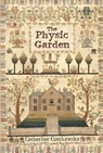 The Physic Garden - Catherine Czerkawska - 9781908643513