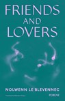 Friends and Lovers - Nolwenn Le Blevennec - 9781908670915
