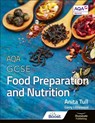 AQA GCSE Food Preparation and Nutrition: Student Book - TULL,  Anita ; Littlewood, Garry - 9781908682789