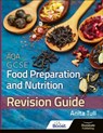AQA GCSE Food Preparation & Nutrition: Revision Guide - Anita Tull - 9781908682802