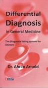 Differential Diagnosis in General Medicine - Dr Ahran Arnold - 9781908684394