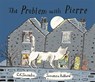 The Problem with Pierre - C K Smouha ; Suzanna Hubbard - 9781908714855