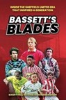 Bassett's Blades - Danny Hall ; Nathan Hemmingham - 9781908847218