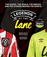 Legends at the Lane - Danny Hall ; Pete O'Leary - 9781908847287