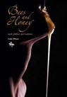 BEES and HONEY myth, folklore and traditions - Luke (Theatre Nomad) Dixon - 9781908904300