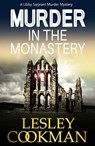 Murder in the Monastery - Lesley Cookman - 9781908917768