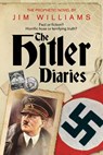 The Hitler Diaries - Jim Williams - 9781908943194