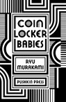 Coin Locker Babies - MURAKAMI,  Ryu (Author) - 9781908968470