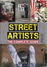 Street Artists The Complete Guide - Xavier Tapies - 9781909051706