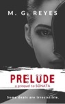 Prelude - Prequel to Sonata - a Paranormal Gothic Romance - M. G. Reyes - 9781909072183