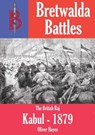 The Battle of Kabul (1879) - part of the Bretwalda Battles series - Oliver Hayes - 9781909099128