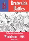 The Battle of Wimbledon (568) - A Bretwalda Battle - Oliver Hayes - 9781909099234