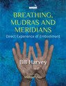 Breathing: The Bridge to Embodiment - Bill Harvey - 9781909141865