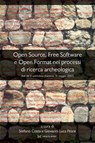Open Source, Free Software E Open Format Nei Processi Di Ricerca Archeologica: Atti Del II Workshop (Genova, 11 Maggio 2007) - Stefano Costa ; Giovanni Luca Pesce - 9781909188150