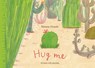 Hug Me - Simona Ciraolo - 9781909263499