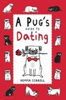Pug's guide to dating - gemma correll - 9781909313101
