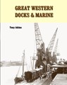 Great Western Docks & Marine - Tony (Author) Atkins - 9781909328204