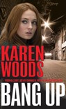 Bang Up - Karen Woods - 9781909360433