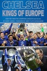 Chelsea: Kings of Europe - Harry Harris - 9781909360891