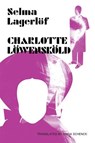 Charlotte Lowenskold - Selma Lagerlof ; Linda Schenck - 9781909408067