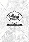 Sketch Workshop: Future Concepts - 3dtotal Publishing - 9781909414792