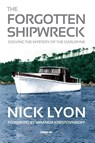 The Forgotten Shipwreck - Nick Lyon - 9781909455313