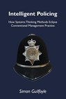 Intelligent Policing - Simon Guilfoyle - 9781909470057