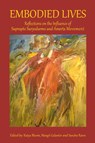 Embodied Lives - Katya Bloom ; Margit Galanter ; Sandra Reeve - 9781909470323