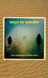 Ways to Wander - Clare Qualmann ; Claire Hind - 9781909470729