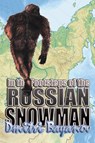 In the Footsteps of the Russian Snowman - Dmitri Bayanov - 9781909488304