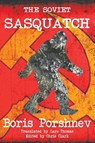 The Soviet Sasquatch - Boris Porshnev - 9781909488649
