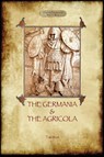 The Germania & The Agricola - Cornelius Tacitus - 9781909735330