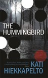 The Hummingbird - Kati Hiekkapelto - 9781909807563