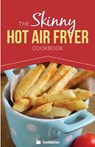 The Skinny Hot Air Fryer Cookbook - Cooknation - 9781909855472