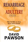 Remarriage is Adultery Unless... - David Pawson - 9781909886223