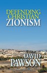 Defending Christian Zionism - David Pawson - 9781909886315