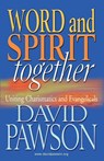 Word and Spirit Together - David Pawson - 9781909886605