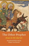 The Other Prophet - Mouhanad Khorchide ; Klaus von Stosch - 9781909942967