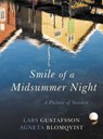 Smile of the Midsummer Night - Lars Gustafsson ; Agneta Blomqvist - 9781909961043