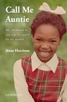 Call Me Auntie - Anne Harrison - 9781909976801
