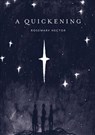 A Quickening - Rosemary Hector - 9781910012635